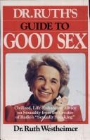 Cover of: Dr. Ruth's guide to good sex