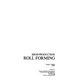 High-production roll forming by George T. Halmos