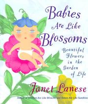 Cover of: Babies are like blossoms by [compiled by] Janet Lanese.