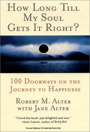 Cover of: How long till my soul gets it right? by Robert M. Alter