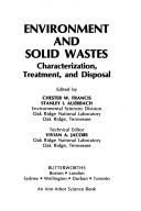 Cover of: Environment and solid wastes: characterization, treatment, and disposal