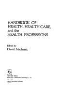 Cover of: Handbook of health, health care, and the health professions