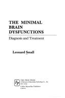 Cover of: minimal brain dysfunctions: diagnosis and treatment