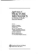 Cover of: Application of fracture mechanics for selection of metallic structural materials