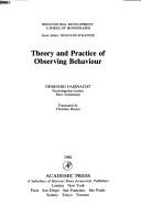 Cover of: Theory and practice of observing behaviour