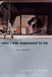 Cover of: Who I was supposed to be: short stories