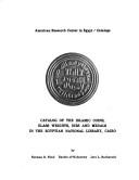 Catalog of the Islamic coins, glass weights, dies, and medals in the Egyptian National Library, Cairo by Norman D. Nicol