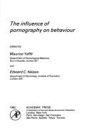 Cover of: The Influence of pornography on behaviour by edited by Maurice Yaffé and Edward C. Nelson.