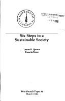 Cover of: Six steps to a sustainable society by Lester Russell Brown