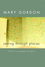 Cover of: Seeing through places by Gordon, Mary