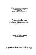 Cover of: Proton-antiproton collider physics, 1981 (Madison, Wisconsin)
