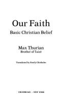 Cover of: Our faith, basic Christian belief by Max Thurian