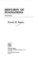 Cover of: Diffusion of innovations by Everett M. Rogers