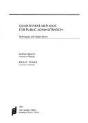 Cover of: Quantitative methods for public administration: techniques and applications