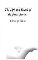 Cover of: The life and death of the press barons