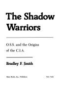 The shadow warriors by Bradley F. Smith