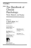 Cover of: The handbook of clinical psychology: theory, research, and practice