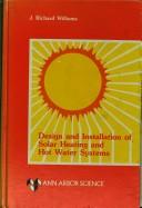 Cover of: Design and installation of solar heating and hot water systems