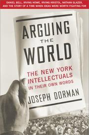 Cover of: Arguing the world by Joseph Dorman