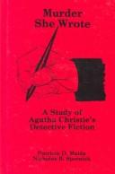 Cover of: Murder she wrote: a study of Agatha Christie's detective fiction