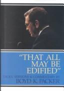 Cover of: That all may be edified: talks, sermons & commentary