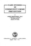 Cover of: Case studies in community crime prevention