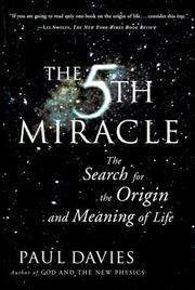 Cover of: The FIFTH MIRACLE: The Search for the Origin and Meaning of Life