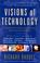 Cover of: Visions Of Technology