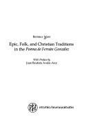 Epic, folk, and Christian traditions in the Poema de Fernán González by Beverly West