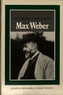 Cover of: Max Weber by Anthony T. Kronman