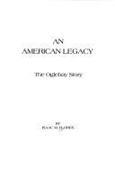 Cover of: An American legacy by Isaac M. Flores, Isaac M. Flores