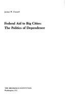 Cover of: Federal aid to big cities: the politics of dependence