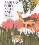 Cover of: Animals born alive and well by Ruth Heller