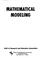 Cover of: Mathematical modeling