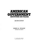 Cover of: American government by James Q. Wilson