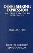 Cover of: Desire seeking expression: Mallarmé's Prose pour des esseintes
