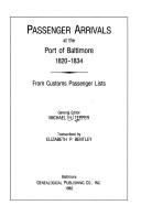 Cover of: Passenger arrivals at the port of Baltimore, 1820-1834: from customs passenger lists