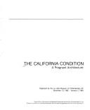 Cover of: The California condition: a pregnant architecture : [exhibition catalog]