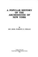 Cover of: A popular history of the Archdiocese of New York