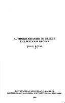 Cover of: Authoritarianism in Greece: the Metaxas regime