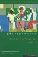 Cover of: Sent for you yesterday by John Edgar Wideman