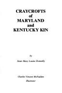 Cover of: Craycrofts of Maryland and Kentucky kin