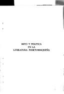 Mito y política en la literatura puertorriqueña by Luis O. Zayas Micheli