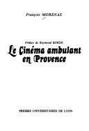 Cover of: Le cinéma ambulant en Provence