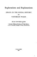 Cover of: Explorations and explanations: essays in the social history of Victorian Wales