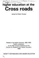 Cover of: Higher education at the cross roads by Society for Research into Higher Education. Conference