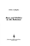 Cover of: Race and politics in the Bahamas by Colin A. Hughes