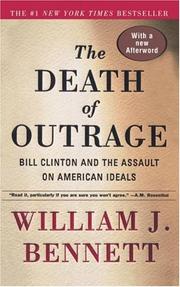 Cover of: The death of outrage | William J. Bennett