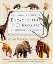 Cover of: The Simon & Schuster encyclopedia of dinosaurs & prehistoric creatures by Barry Cox ... [et al.] ; consultant editor, Douglas Palmer ; [revised and updated by Douglas Palmer].