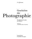 Cover of: Geschichte der Photographie: ein Jahrhundert prägt ein Medium